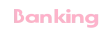 Banking